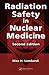 Radiation Safety in Nuclear Medicine