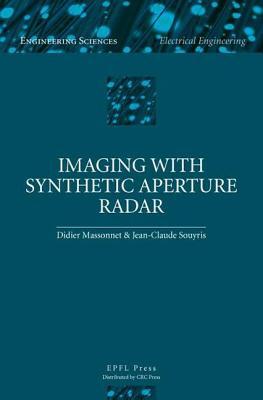 Imaging with Synthetic Aperture Radar (Engineering Sciences: Electrical Engineering)