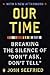 Our Time: Breaking the Sile...