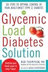The Glycemic Load Diabetes Solution by Rob Thompson
