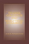 Tensor Calculus and Analytical Dynamics: A Classical Introduction to Holonomic and Nonholonomic Tensor Calculus; and Its Principal Applications to the Lagrangean Dynamics of Constrained Mechanical Systems. Tensor Calculus and Analytical Dynamics: A Classical Introduction to Holonomic and Nonholonomic Tensor Calculus; and Its Principal Applications to the Lagrangean Dynamics of Constrained Mechanical Systems.