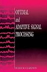 Optimal and Adaptive Signal Processing (Electronic Engineering Systems)