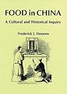 Food in China: A Cultural and Historical Inquiry (Telford Press)