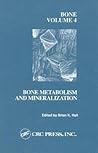 Bone, Volume 4: Bone Metabolism and Mineralization