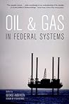 Oil and Gas in Federal Systems