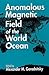 Anomalous Magnetic Field of the World Ocean