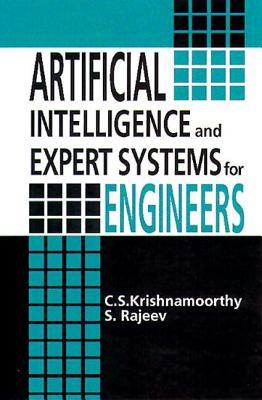 Artificial Intelligence and Expert Systems for Engineers (New Directions in Civil Engineering)
