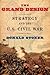 The Grand Design: Strategy and the U.S. Civil War