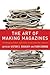 The Art of Making Magazines: On Being an Editor and Other Views from the Industry (Columbia Journalism Review Books)