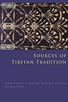 Sources of Tibetan Tradition (Introduction to Asian Civilizations) Sources of Tibetan Tradition (Introduction to Asian Civilizations)