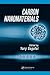 Carbon Nanomaterials (Advanced Materials and Technologies)