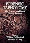 Forensic Taphonomy: The Postmortem Fate of Human Remains (Forensicnetbase) Forensic Taphonomy: The Postmortem Fate of Human Remains (Forensicnetbase)