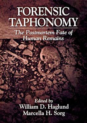 Forensic Taphonomy: The Postmortem Fate of Human Remains (Forensicnetbase)