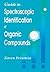 Guide to Spectroscopic Identification of Organic Compounds