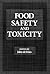 Food Safety and Toxicity