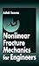 Nonlinear Fracture Mechanics for Engineers