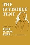 The Invisible Tent: The War Novels of Ford Madox Ford