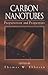Carbon Nanotubes: Preparation and Properties (Polymer Science & Technology)