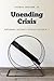 Unending Crisis by Thomas Graham Jr.