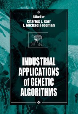 Industrial Applications of Genetic Algorithms (International Series on Computational Intelligence)