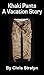 Khaki Pants - A Vacation Story