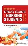 Mosby’s Drug Guide for Nursing Students