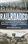 Railroaded: The T...