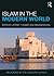 Islam in the Modern World