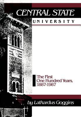 Central State University: The First One Hundred Years, 1887-1987 (Hardcover)