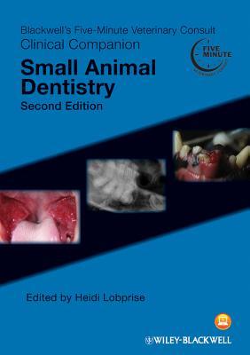 Blackwell's Five-Minute Veterinary Consult Clinical Companion: Small Animal Dentistry (Paperback)