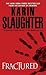 Fractured (Will Trent, #2) by Karin Slaughter