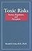 Toxic Risks: Science, Regulation, and Perception