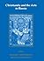 Christianity and the Arts in Russia (Cambridge New Art History and Criticism)