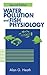 Water Pollution and Fish Physiology