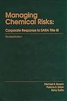 Managing Chemical RisksCorporate Response to Sara Title III: Revised Edition