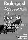 Biological Assessment and Criteria: Tools for Water Resource Planning and Decision Making