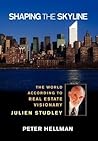 Shaping the Skyline: The World According to Real Estate Visionary Julien Studley