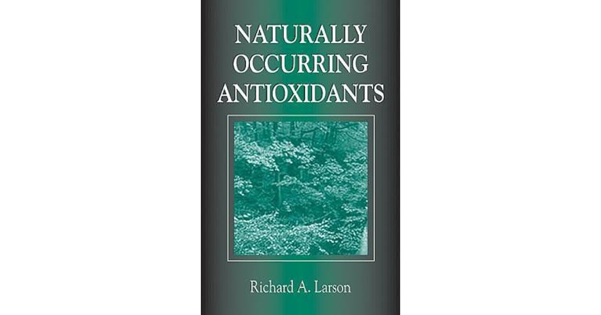 Naturally Occurring Antioxidants by Richard A. Larson