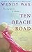 Ten Beach Road by Wendy  Wax