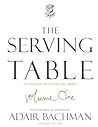 The Serving Table v.1: Entertaining with Food & Drink