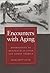 Encounters with Aging: Mythologies of Menopause in Japan and North America