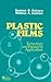 Plastic Films: Technology and Packaging Applications