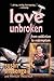 Love Unbroken: From Addicti...