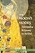The Moon's Nodes: Understanding the Dynamic Ties that Bind (Revised and Expanded)