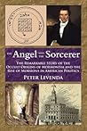 The Angel and the Sorcerer by Peter Levenda