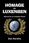 Homage to Luxenben: Adventures on a Utopian Planet Homage to Luxenben: Adventures on a Utopian Planet