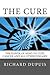 The Cure: The Power of Mind to Cure Cancer and All Other Diseases