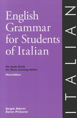 English Grammar for Students of Italian: The Study Guide for those learning Italian