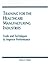 Training for the Healthcare Manufacturing Industries: Tools and Techniques to Improve Performance