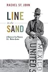 Line in the Sand: A History of the Western U.S.-Mexico Border (America in the World) Line in the Sand: A History of the Western U.S.-Mexico Border (America in the World)